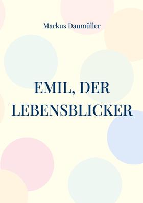 Emil, der Lebensblicker
