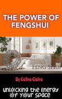 Céline Claire: The Power of Fengshui 