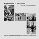 Ernst Wilhelm Grüter: Augenblicke in Jerusalem 