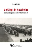 Sim Kessel: Gehängt in Auschwitz ★★★★