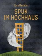 Eva Rechlin: Spuk im Hochhaus 