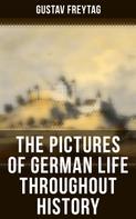 Gustav Freytag: The Pictures of German Life Throughout History 