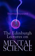 Thomas Troward: The Edinburgh Lectures on Mental Science 