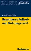 Christoph Keller: Besonderes Polizei- und Ordnungsrecht ★