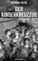 Konrad Falke: Der Kinderkreuzzug (Historischer Roman) 