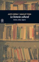 La historia cultural (2.ª Edición) - Autores, obras, lugares