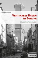 Andrea Glauser: Vertikales Bauen in Europa ★
