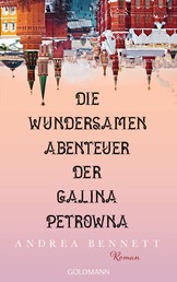 Die wundersamen Abenteuer der Galina Petrowna - Roman
