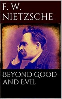 Friedrich Nietzsche: Beyond Good and Evil 