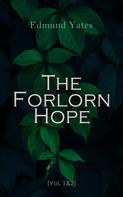 Edmund Yates: The Forlorn Hope (Vol. 1&2) 