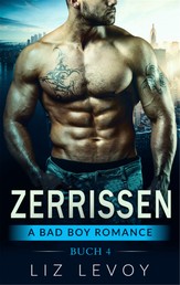 Zerrissen 4 - A Bad Boy Romance