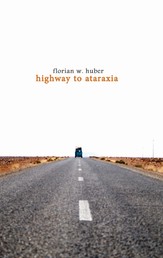 Highway to Ataraxia - Weil das Leben nie ruhig genug ist