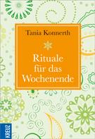 Tania Konnerth: Rituale für das Wochenende ★★★