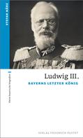 Stefan März: Ludwig III. ★★★★