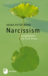 Narcissism - Escaping from the Inner Prison