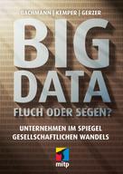 Ronald Bachmann: Big Data - Fluch oder Segen? ★★
