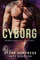 Kate Rudolph: Cyborg: Außerirdischer Gefährte ★★★★★