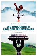 Isabella Archan: Die MörderMitzi und der Sensenmann ★★★★