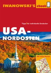 USA-Nordosten - Reiseführer von Iwanowski - Individualreiseführer mit vielen Karten und Karten-Download