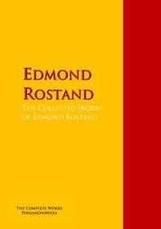 The Collected Works of Edmond Rostand - The Complete Works PergamonMedia