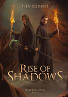 Iven Schmidt: Rise of Shadows 