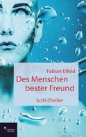 Fabian Elfeld: Des Menschen bester Freund 