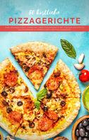 Mattis Lundqvist: 50 köstliche Pizzagerichte 