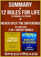 Speedy Reads: Summary of 12 Rules for Life: An Antidote to Chaos by Jordan B. Peterson + Summary of Never Split the Difference by Chris Voss 2-in-1 Boxset Bundle 