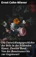 Ernst Cohn-Wiener: Die Entwicklungsgeschichte der Stile in der bildenden Kunst. Zweiter Band.: Von der Renaissance bis zur Gegenwart 
