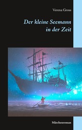 Der kleine Seemann in der Zeit - Märchenroman