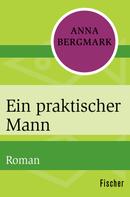 Anna Bergmark: Ein praktischer Mann ★★★