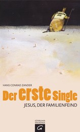 Der erste Single - Jesus, der Familienfeind