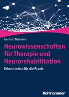 Gerhard Niemann: Neurowissenschaften für Therapie und Neurorehabilitation 