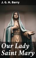 J. G. H. Barry: Our Lady Saint Mary 