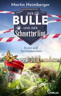 Martin Heimberger: Der Bulle und der Schmetterling - Arsen und Spitzmäuschen ★★★★