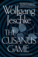 Wolfgang Jeschke: The Cusanus Game 