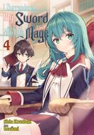 Shin Kouduki: I Surrendered My Sword for a New Life as a Mage: Volume 4 