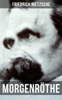 Friedrich Nietzsche: Morgenröthe 