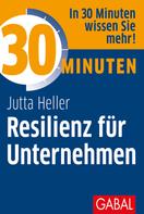 Jutta Heller: 30 Minuten Resilienz für Unternehmen 