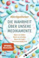 #DerApotheker: Die Wahrheit über unsere Medikamente ★★★★