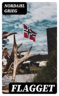 Nordahl Grieg: Flagget 