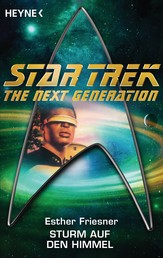 Star Trek - The Next Generation: Sturm auf den Himmel - Roman