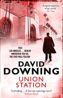 David Downing: Union Station 