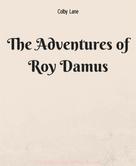 Colby Lane: The Adventures of Roy Damus 