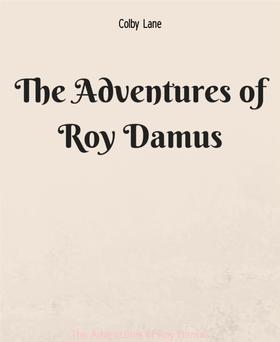 The Adventures of Roy Damus