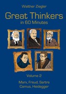 Walther Ziegler: Great Thinkers in 60 Minutes - Volume 2 