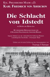 Die Schlacht von Idstedt am 24sten und 25sten Juli - Mit besonderer Berücksichtigung der 2.Schleswig-Holsteinischen Infanterie-Brigade