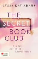 Lyssa Kay Adams: The Secret Book Club – Ein fast perfekter Liebesroman ★★★★
