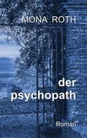 Mona Roth: der psychopath 
