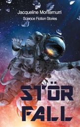 Störfall - Science Fiction Stories